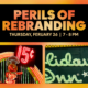 Learn the Perils of Rebranding Thursday February 26 at the ASM