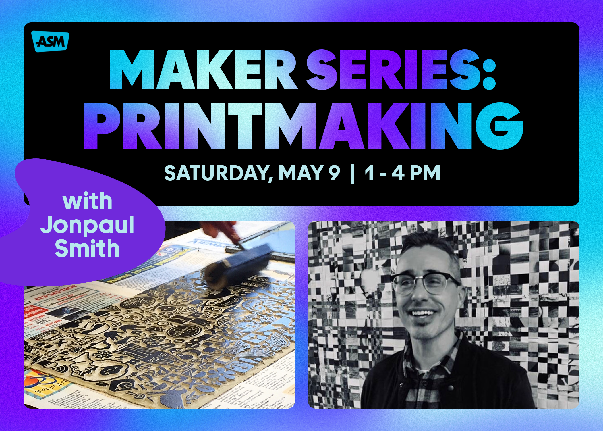 Maker Series: Printmaking with Jonpaul Smith