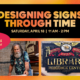 Promotional graphic for the American Sign Museum’s event 'Designing Signs Through Time' on Saturday, April 18 from 11 AM to 2 PM. The event features David Butler and showcases a vintage-style sign for the museum’s library and resource center, alongside a photo of David Butler working in a workshop.