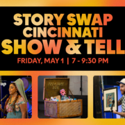 Story Swap Cincinnati - Show & Tell at the ASM Friday, March 1