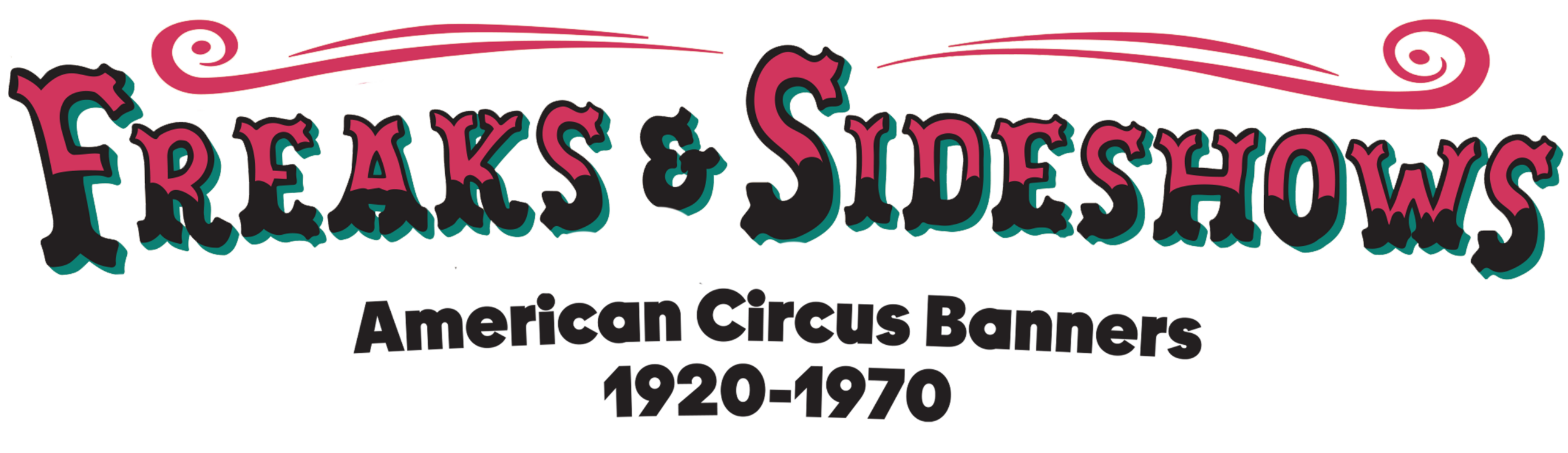 Freaks & Sideshows: American Circus Banners 1920-1970