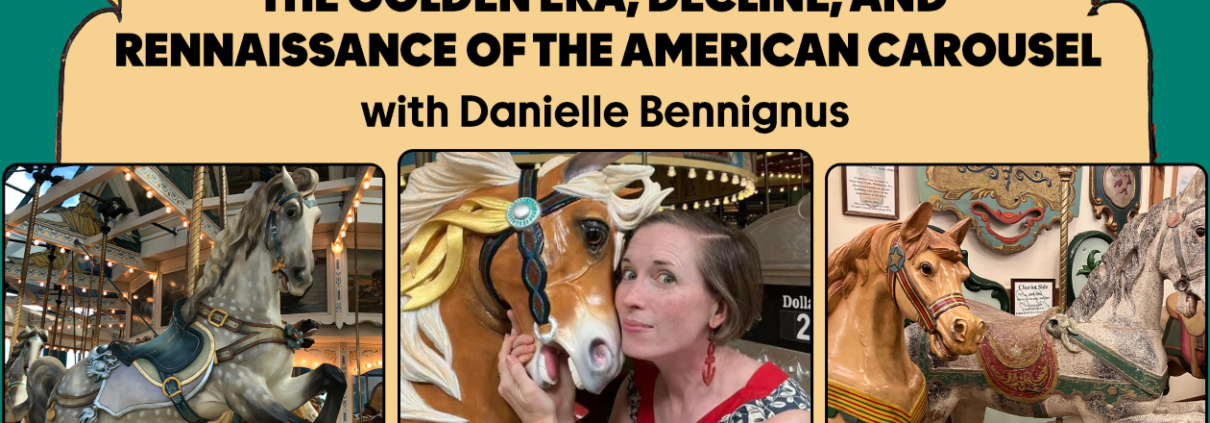 Full Circle: The Golden Era, Decline, and Renaissance of the American Carousel August 6