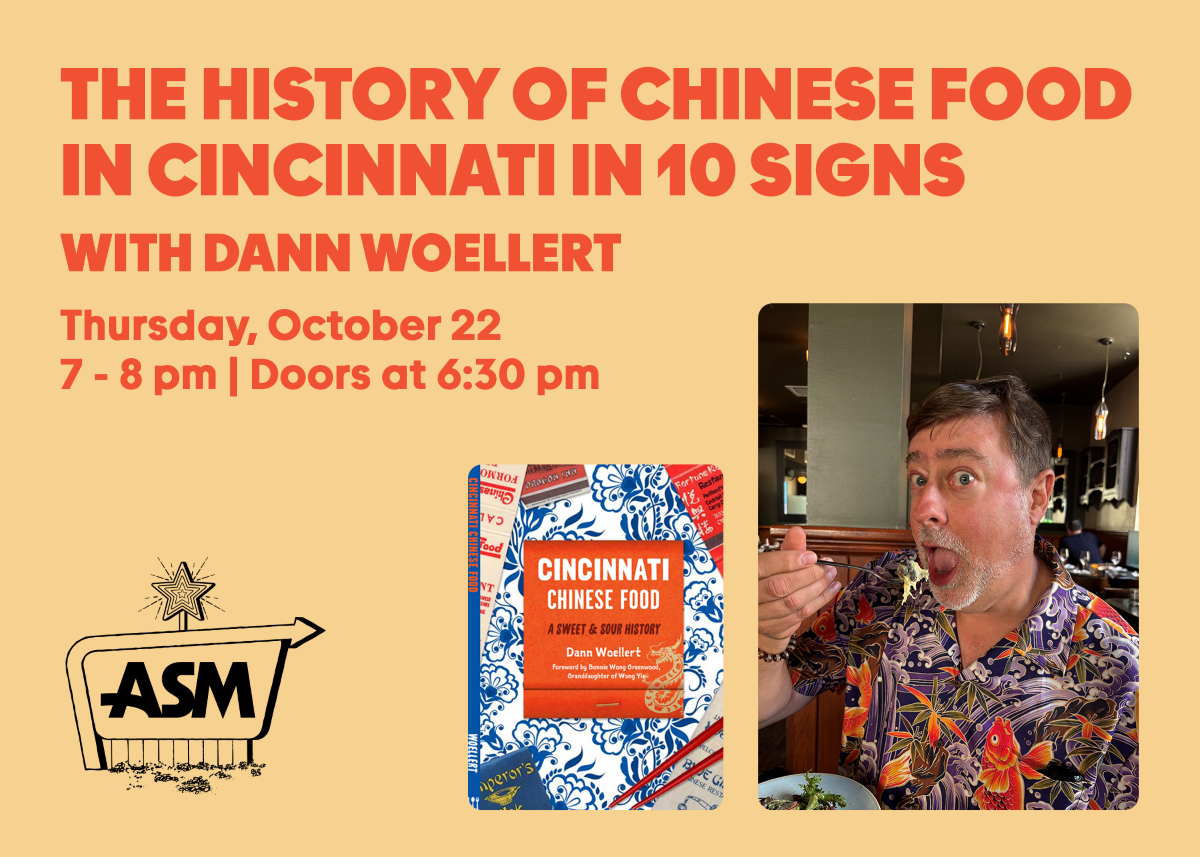 The History of Chinese Food  in Cincinnati in 10 Signs with Dann Woellert